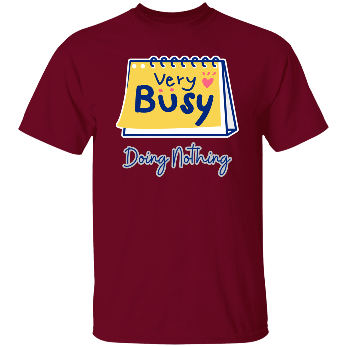 Very Busy Doing Nothing | T-Shirt