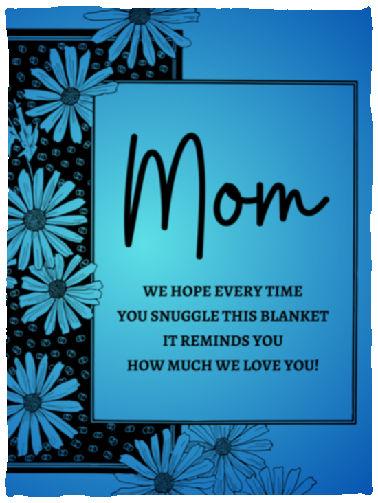Mom Flower Blanket | Holiday Gift