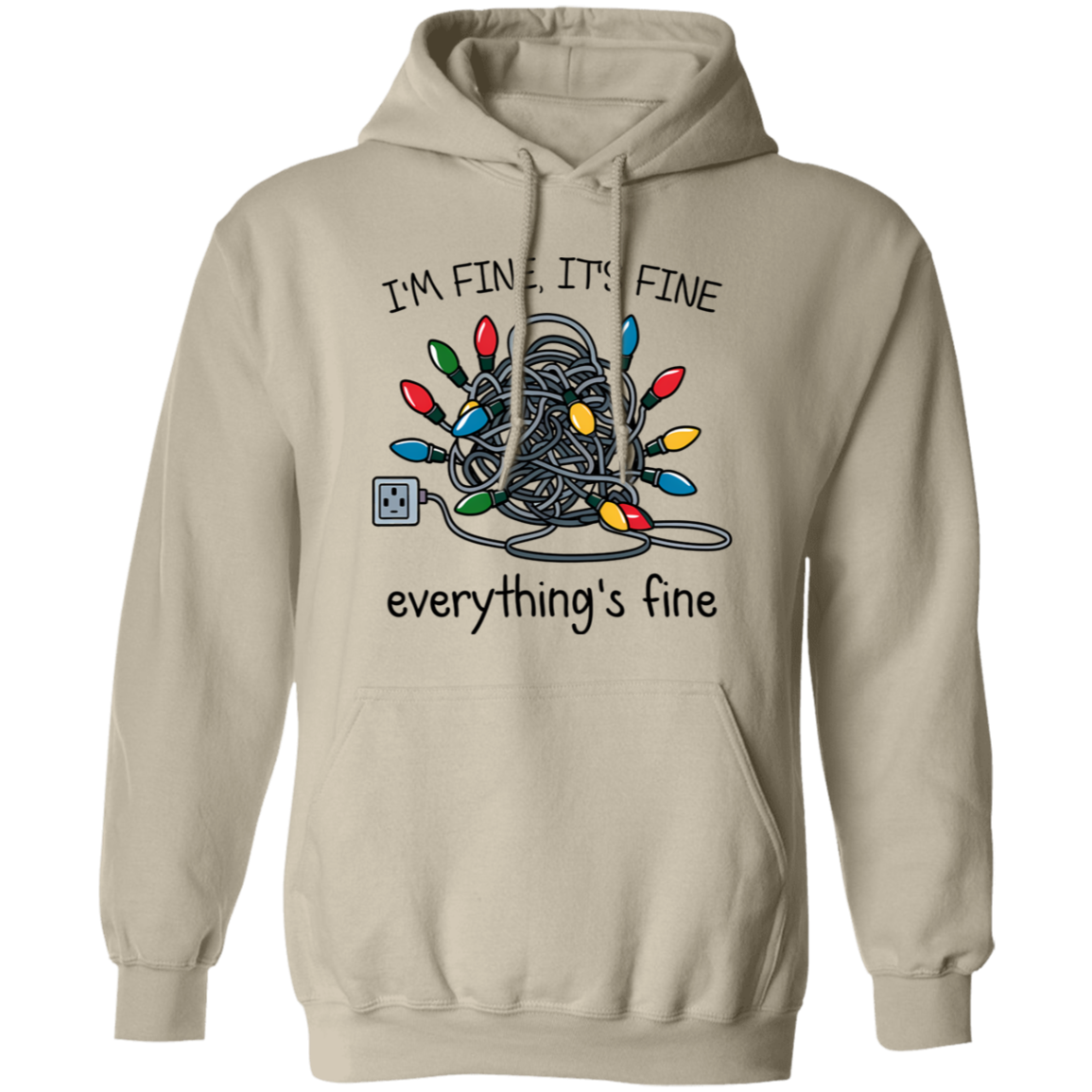 I'm Fine It's Fine Everything's Fine | Tshirt | Sweatshirt | Hoodie