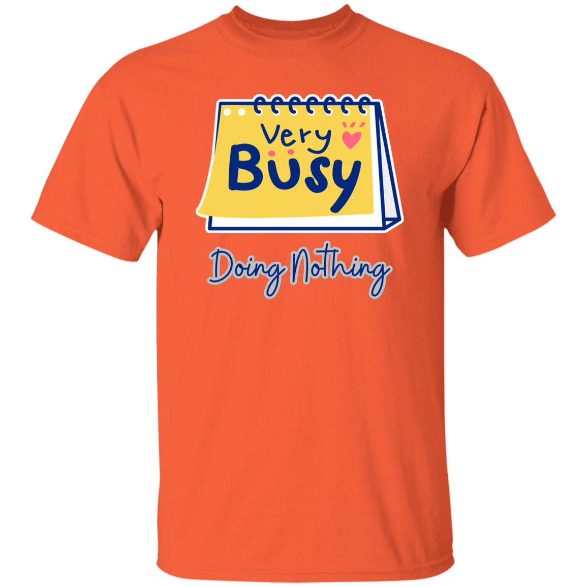 Very Busy Doing Nothing | T-Shirt