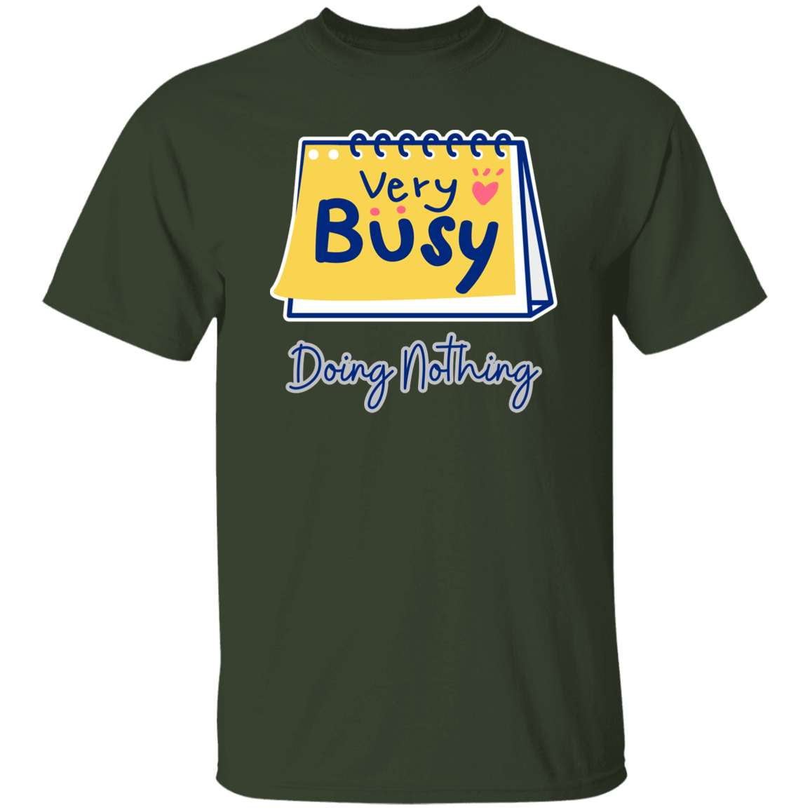 Very Busy Doing Nothing | T-Shirt