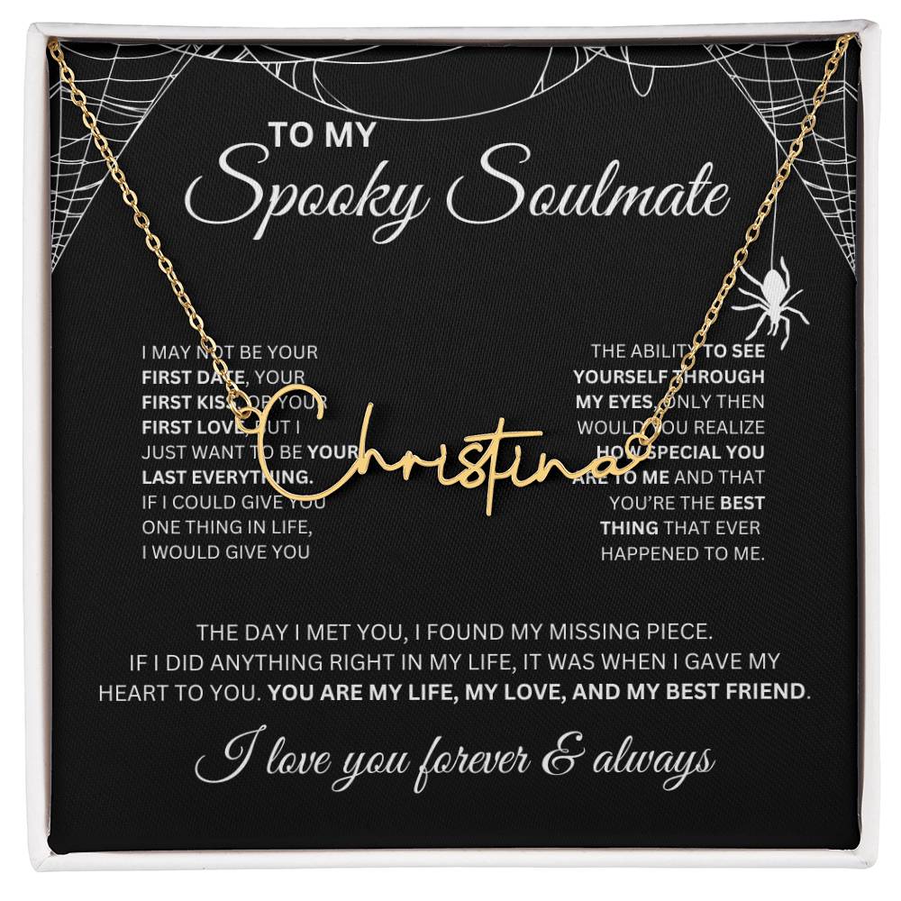 To My Spooky Soulmate | Signature Name Necklace | Halloween Soulmate Gift (black background)