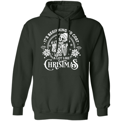 It's Beginning To Cost A Lot Like Christmas | Hoodie | White Design