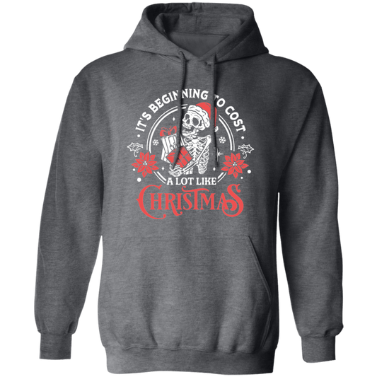 It's Beginning To Cost A Lot Like Christmas | Hoodie | White w/Red Design