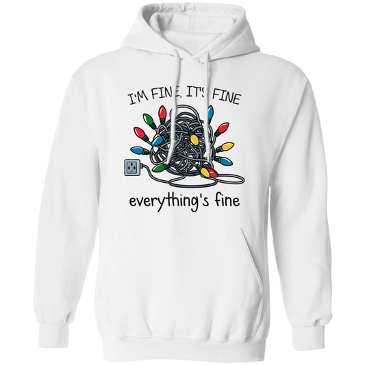 I'm Fine It's Fine Everything's Fine | Tshirt | Sweatshirt | Hoodie