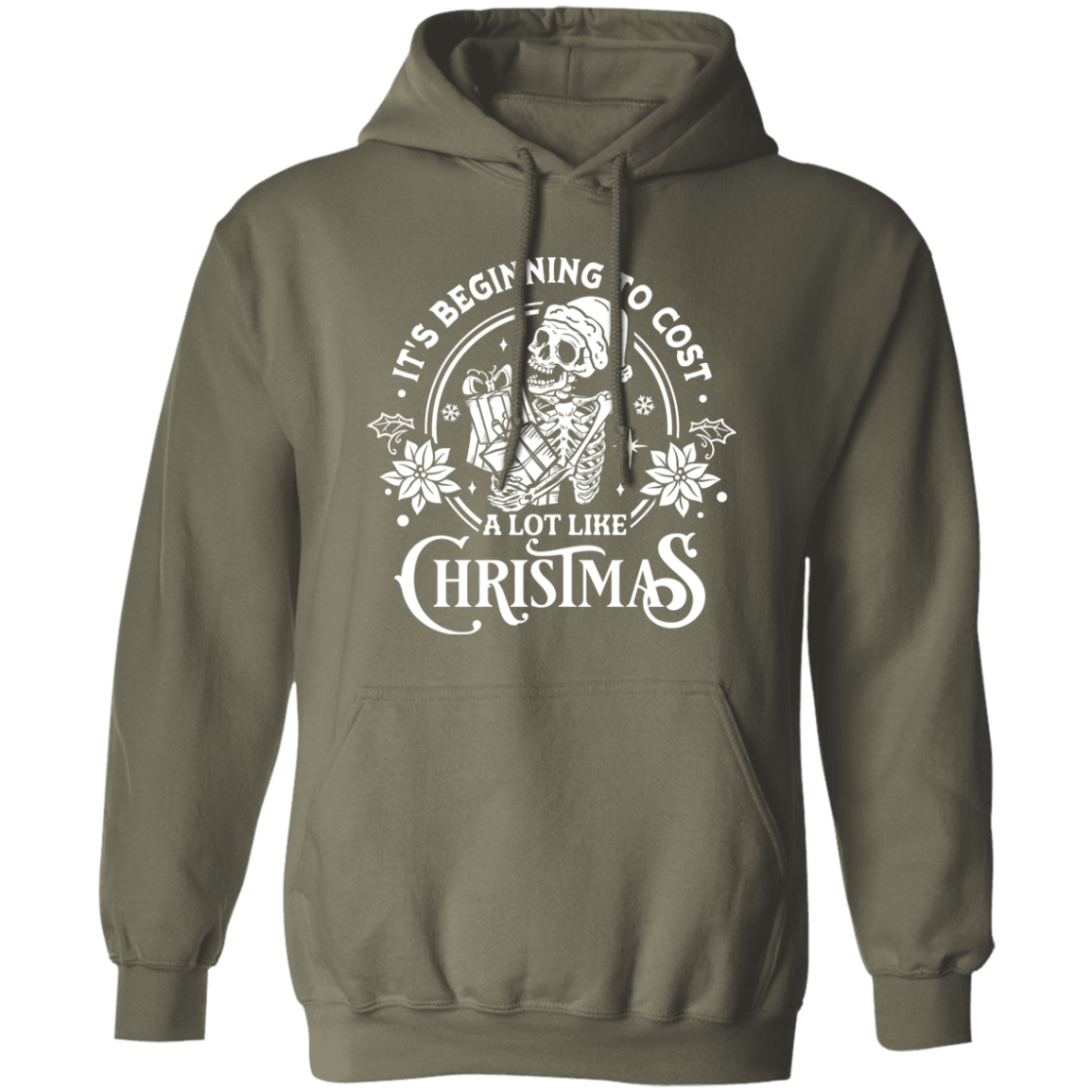 It's Beginning To Cost A Lot Like Christmas | Hoodie | White Design